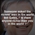 Is There Anyone Richer Than You?